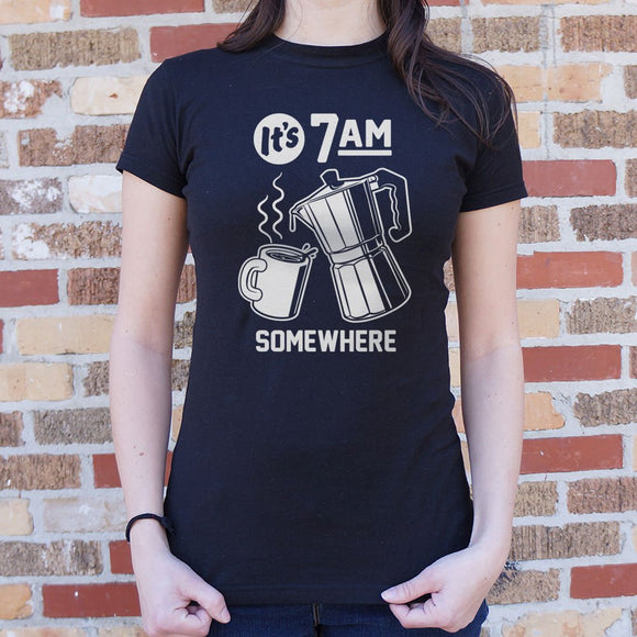 It's 7 A.M. Somewhere T-Shirt (Ladies)