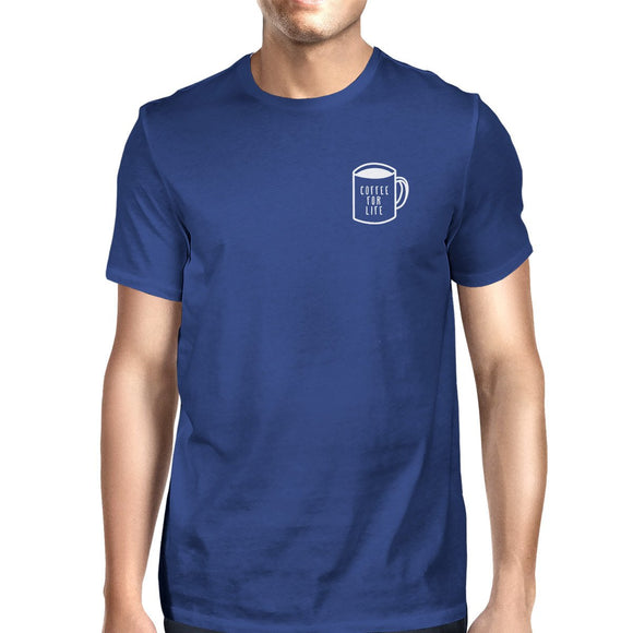 Coffee For Life Pocket Unisex Royal Blue Tops Typographic Tee