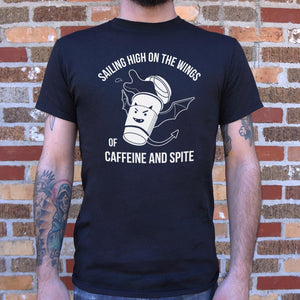 Sailing High On The Wings Of Caffeine And Spite T-Shirt (Mens)