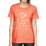 Love A Latte Womens Cotton Made Round Neck Coffee Lovers T-Shirt