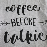 Women's 'Coffee Before Talkie' T-Shirt